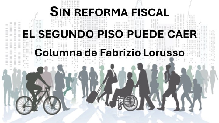 Sin reforma fiscal el segundo piso puede caer