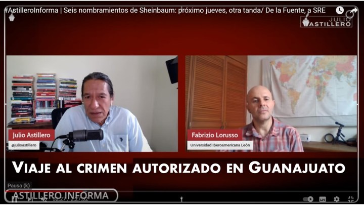 Crimen organizado y autorizado en Guanajuato y México: Entrevista de Julio Astillero con Fabrizio Lorusso