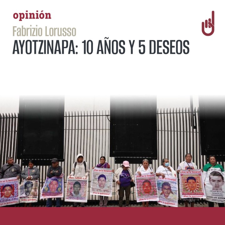 Ayotzinapa: 10 años y 5&nbsp;deseos