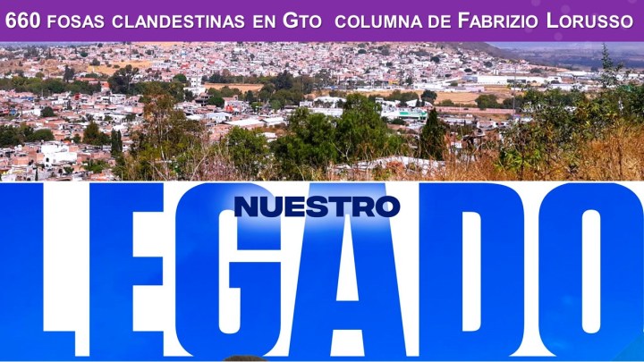 Nuestro legado: 660 fosas clandestinas en&nbsp;Guanajuato