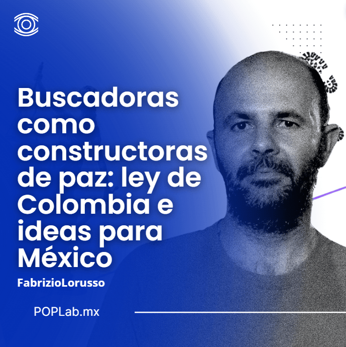 Buscadoras como constructoras de paz: ley de Colombia e ideas para&nbsp;México