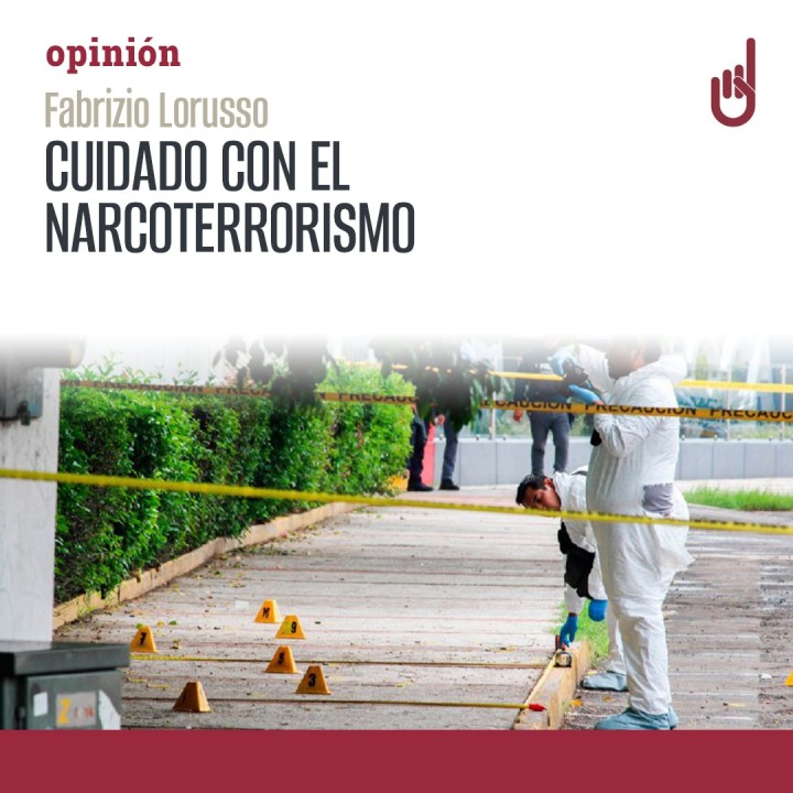 Cuidado con el&nbsp;narcoterrorismo