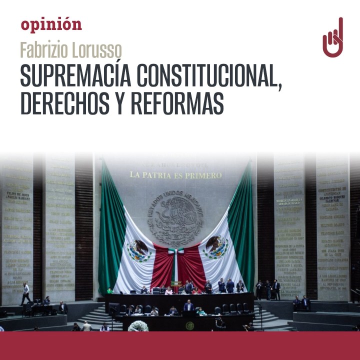 Supremacía constitucional, derechos y&nbsp;reformas