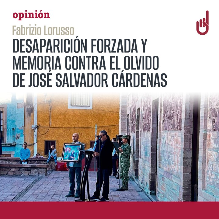 Fue el Ejército. Desaparición forzada y memoria contra el olvido de José Salvador Cárdenas&nbsp;Fuentes
